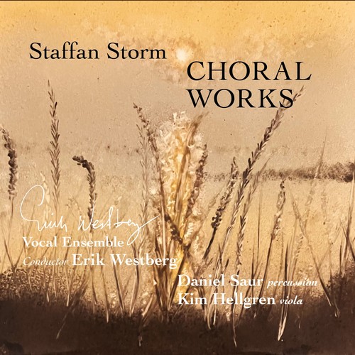 STORM, S.: Choral Works (Erik Westberg Vocal Ensemble, Hellgren, Saur, Westberg)