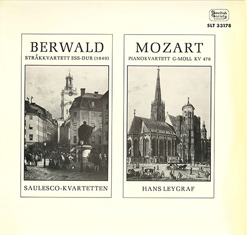 BERWALD, F.: String Quartet No. 3 / MOZART, W.A.: Piano Quartet No. 1 (Leygraf, Saulesco Quartet) (1967)
