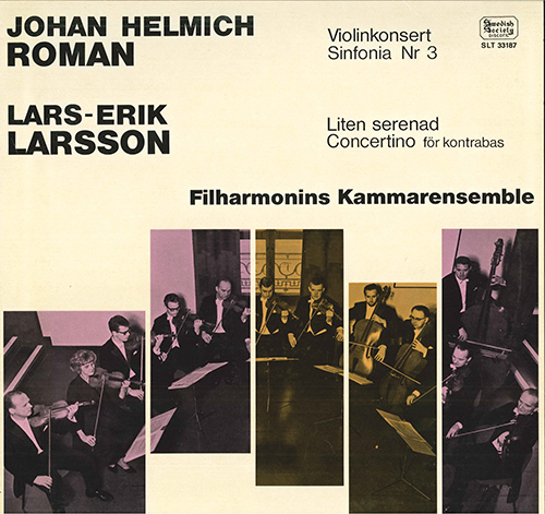 ROMAN, J.H.: Violin Concerto / LARSSON, L.-E.: Little Serenade / Double Bass Concertino (Berlin, Ossoinak, Filharmonins kammarensemble Orfeus) (1965)