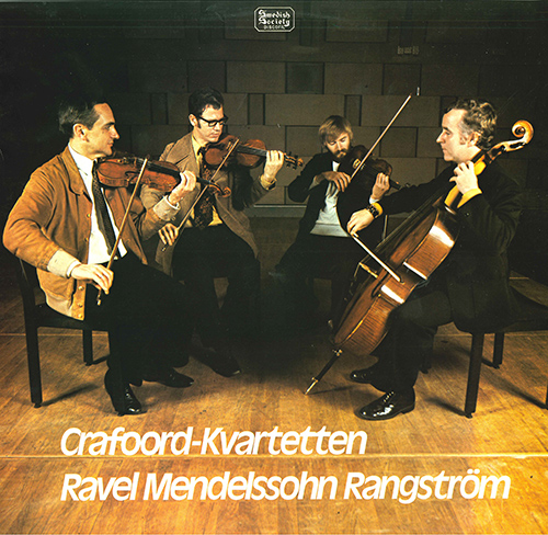 RAVEL, M.: String Quartet in F Major / MENDELSSOHN, Felix: Capriccio, Op. 81, No. 3 / RANGSTRÖM, T.: String Quartet (Crafoord String Quartet)