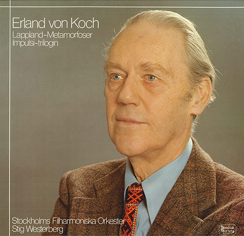KOCH, E. von: Lapplandmetamorfoser / Impulsi-trilogin (Stockholm Philharmonic, Westerberg)