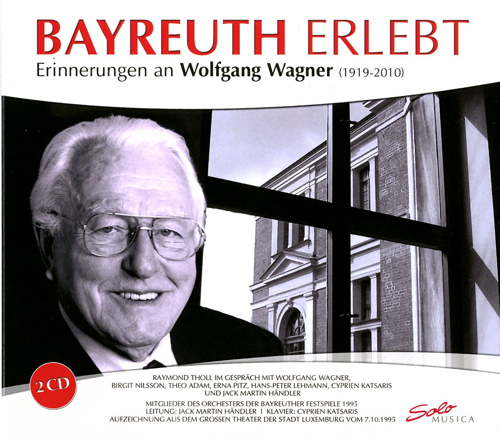 BAYREUTH ERLEBT - Erinnerungen an Wolfgang Wagner (1958-1995)