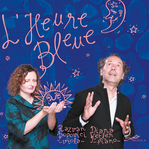 Viola and Piano Recital: Popovici, Razvan / Ketler, Diana - BRIDGE, F. / CHAUSSON, E. / CLARKE, R. / ELGAR, E. / VIERNE, L. (L'Heure Bleue)