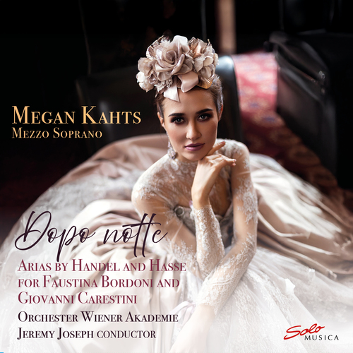 Opera Arias (Mezzo-Soprano): Kahts, Megan - HANDEL, G.F. / HASSE, J.A. (Dopo notte)