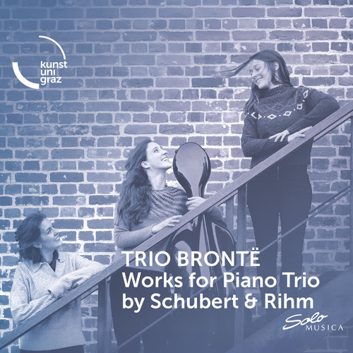 SCHUBERT, F.: Piano Trio No. 1 / RIHM, W.: Fremde Szene III (Trio Brontë)