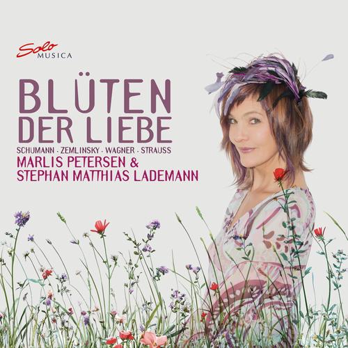 Vocal Recital (Soprano): Petersen, Marlis - SCHUMANN, R. / ZEMLINSKY, A. / WAGNER, R. / STRAUSS, R. (Blüten der Liebe)