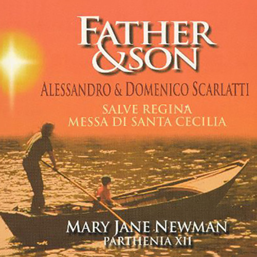 SCARLATTI, D: Salve Regina / SCARLATTI A.: Messa di Santa Cecilia (Father and Son) (Parthenia XII, M.J. Newman)