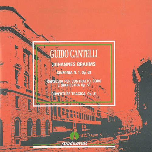 BRAHMS, J.: Symphony No. 1 / Alto Rhapsody / Tragic Overture (Lipton, Westminster Choir, NBC Symphony, New York Philharmonic, Cantelli) (1951-1956)