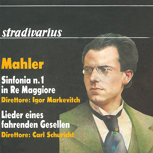 MAHLER, G.: Symphony No. 1 / Lieder eines fahrenden Gesellen (Zareska, RAI Symphony Orchestra, French National Orchestra, Markevitch, Schuricht)