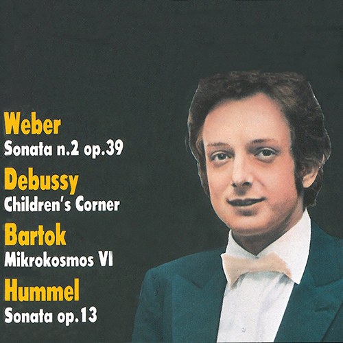Piano Recital: Ciani, Dino - WEBER, C.M. von / DEBUSSY, C. / BARTÓK, B. / HUMMEL, J.N.