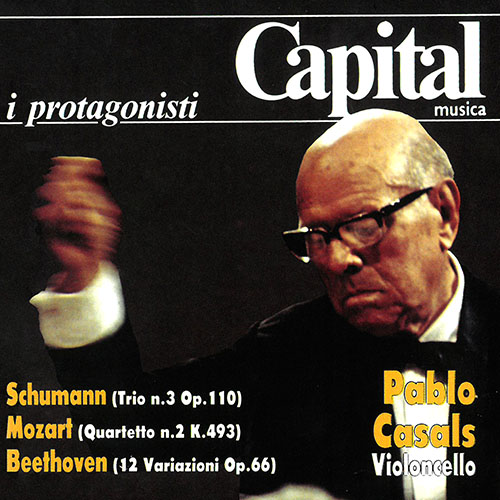 Chamber Music - SCHUMANN, R. / MOZART, W.A. / BEETHOVEN, L. van (Casals, Végh, Serkin, Horszowski, Y. Menuhin, Wallfisch) (1954-1956)