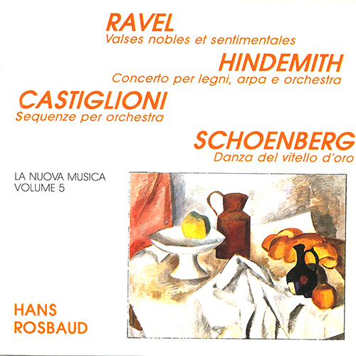 Orchestral Music - RAVEL, M. / HINDEMITH, P. / CASTIGLIONI, N. (La nuova musica, Vol. 5) (RAI Symphony Orchestra, Rome, Rosbaud) (1954-1959)