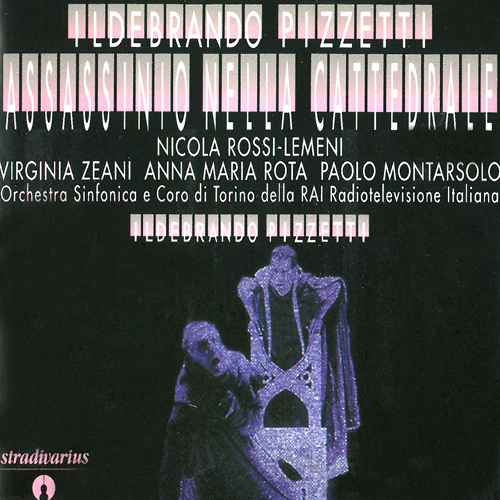 PIZZETTI, I.: Assassinio nella cattedrale (Rossi-Lemeni, Zeani, Rota, Montarsalo, RAI Chorus and Symphony Orchestra, Pizzetti) (1955-1958)