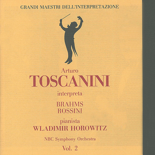 BRAHMS, J.: Piano Concerto No. 2 / ROSSINI, G.: Sonata for Strings No. 3 (Horowitz, NBC Symphony, Toscanini) (1948, 1952)