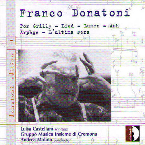 DONATONI, F.: Edition, Vol. 1 (1960-1980) (Castellani, Gruppo Musica Insieme, Molino)
