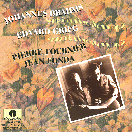 BRAHMS, J.: Cello Sonata No. 1 / GRIEG, E.: Cello Sonata, Op. 36 (Fournier, Fonda)