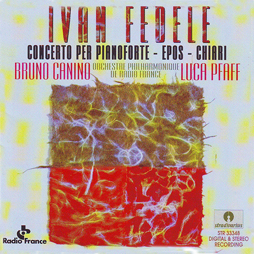 FEDELE, I.: Piano Concerto / Epos / Chiari (Canino, Orchestre Philharmonique de Radio France, Pfaff)