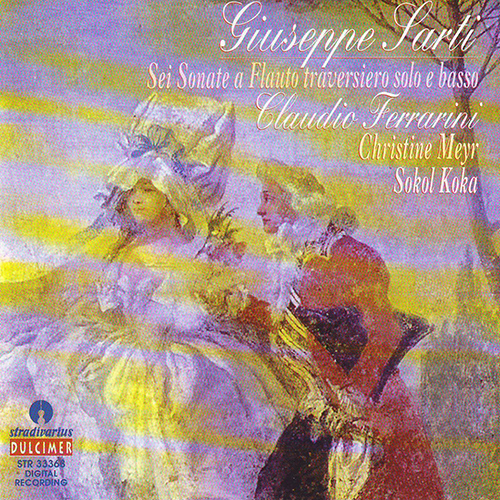SARTI, G.: Flute Sonatas Nos. 1-6 (Ferrarini, Koka, Meyr)