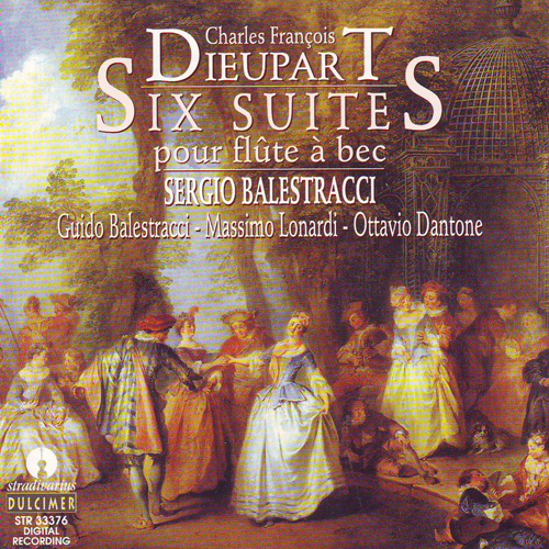 DIEUPART, C.: 6 Suittes de clavessin (S. Balestracci, Lonardi, G. Ballestracci, Dantone)