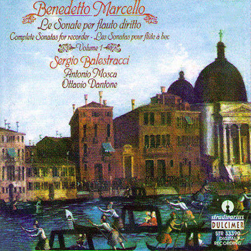 MARCELLO, B.: Recorder Sonatas, Vol. 1 (Balestracci, Mosca, Dantone)