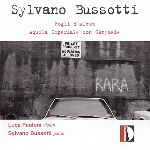 BUSSOTTI, S.: Piano Music - Fogli d'album / Aquila Imperiale / Ganymede (Bussotti, Paoloni)