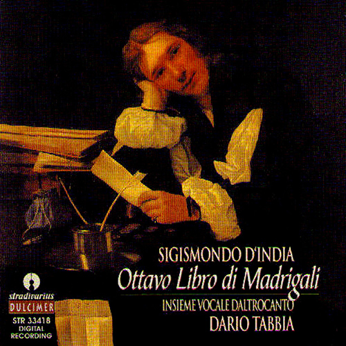 D'INDIA, S.: Madrigals, Book 8 (Daltrocanto, Tabbia)