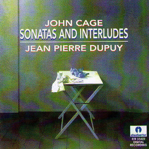 CAGE, J.: Sonatas and Interludes for Prepared Piano (Dupuy)