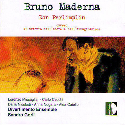 MADERNA, B.: Don Perlimplin [Opera] (Nicolodi, Nogara, Caiello, Cecchi, Missaglia, Divertimento Ensemble, Gorli)