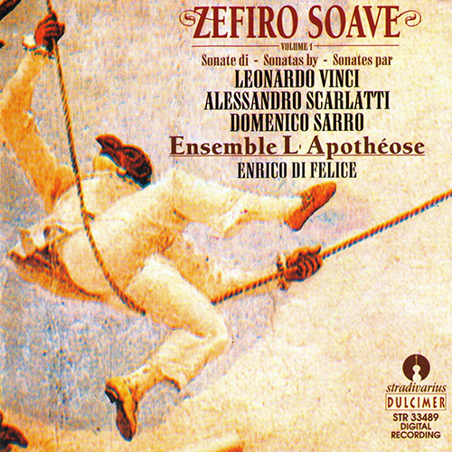 Flute Recital: Di Felice, Enrico - VINCI, L. / SCARLATTI, A. / SARRO, D.N. (Zefiro Soave, Vol. 1)