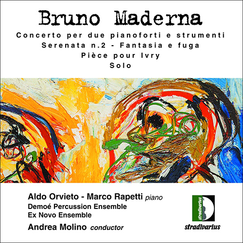 MADERNA, B.: Concerto for 2 Pianos / Serenata No. 2 / Fantasia e fuga (Orvieto, Rapetti, Demoé Percussion Ensemble, Ex Novo Ensemble, Molino)