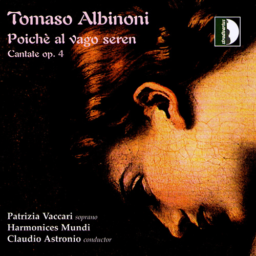 ALBINONI, T.: Cantatas, Op. 4, Nos. 1, 3, 5, 7, 9, 11 (Poiché al vago seren) (Vaccari, Harmonices Mundi)
