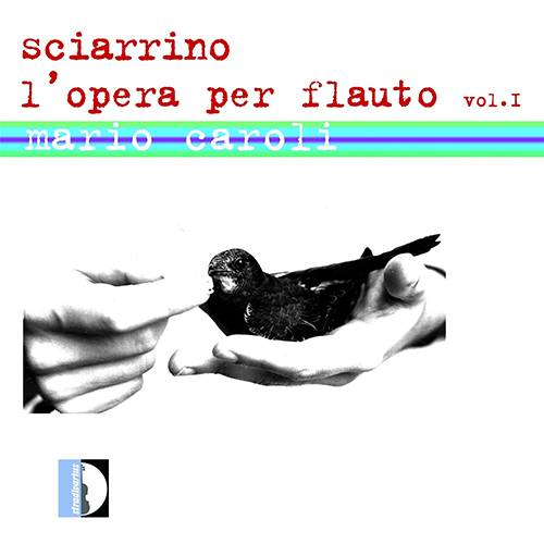 SCIARRINO, S.: Opera per flauto (L'), Vol. 1 (Caroli)