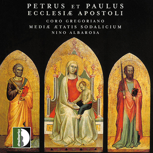 PETRUS ET PAULUS: Ecclesiæ Apostoli (Mediæ Ætatis Sodalicium Choir, Albarosa)