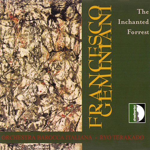 GEMINIANI, F.: Foresta incantata (La) [Ballet] (Orchestra Barocca Italiana, Ryo Terakado)