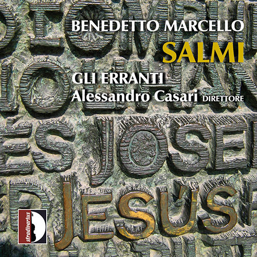 MARCELLO, B.: Salmi, Vol. 1 (Casari, Franzetti, Testolin, Ferrarini, A. Carmignani, Gli Erranti)