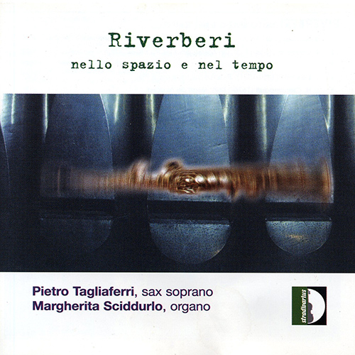 Soprano Saxophone and Piano Recital: Tagliafferi, Pietro / Sciddurlo, Margherita - COUPERIN, F. / CLERAMBAULT, L.-N. / LANGLAIS, J. (Riverberi)