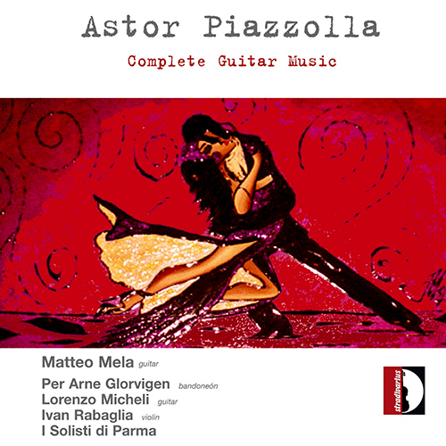 PIAZZOLLA, A.: Guitar Music (Complete) (M. Mela, Glorvigen, L. Micheli, Rabaglia, I Solisti di Parma)