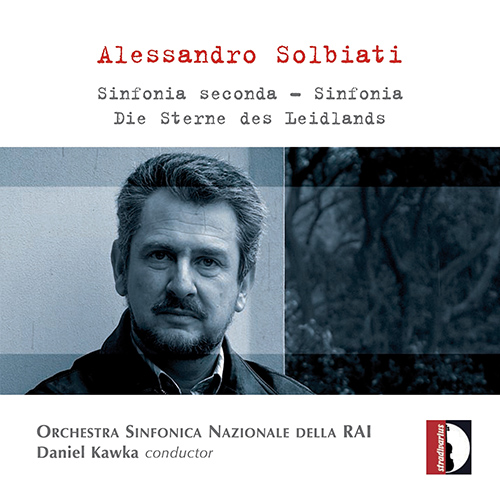 SOLBIATI, A.: Sinfonia Seconda / Sinfonia / Die Sterne des Leidlands (RAI Symphony Orchestra, Turin, Kawka)