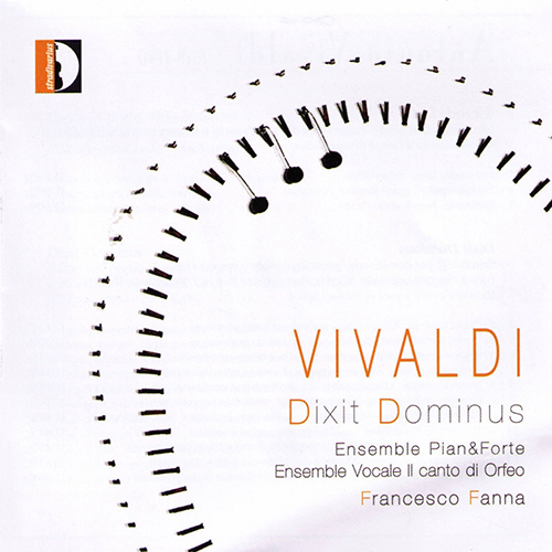VIVALDI, A.: Dixit Dominus / Canta in prato, ride in fonte (Ensemble Pian and Forte, Il Canto di Orfeo, F. Fanna)