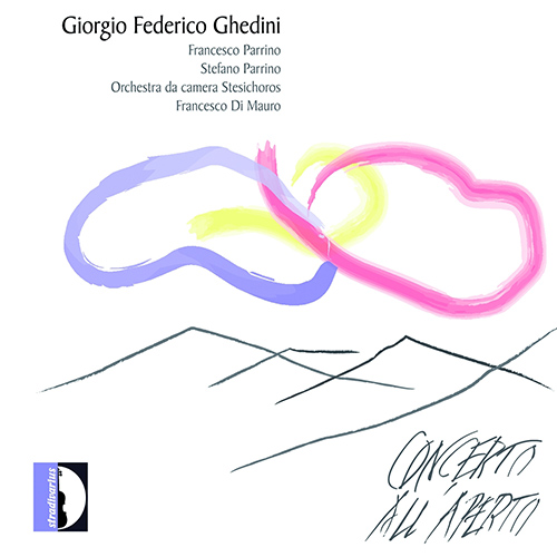GHEDINI, G.F.: Sonata da concerto / Concerto detto L'alderina / Concerto detto Il belprato (Concerto all'aperto) (Parrino, Di Mauro)