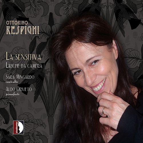 RESPIGHI, O.: Vocal Music (La Sensitiva and Liriche da camera) (Mingardo, Lazari, Orvieto)