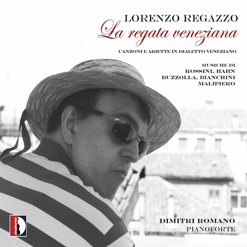 Vocal Recital: Regazzo, Lorenzo - BUZZOLLA, A. / ROSSINI, G. / MALIPIERO, G.F. (La regata veneziana, canzoni e ariette in dialetto veneziano)