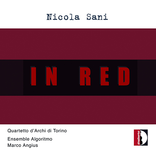SANI, N.: Four Darks in Red / Studio / Black Area in Reds (Turin String Quartet, Algoritmo Ensemble, Angius)