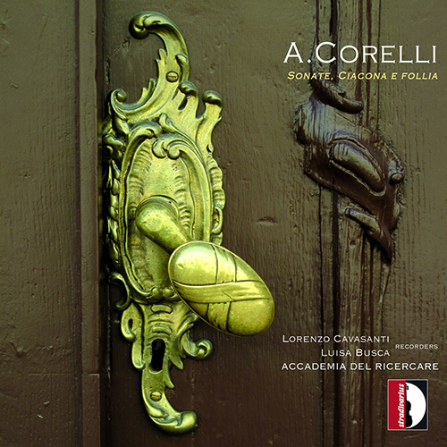 CORELLI, A.: Chamber Music (Busca, Cavasanti, Accademia del Ricercare)