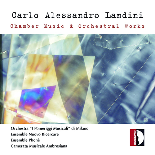 LANDINI, C.A.: Two More Steps Towards Uncertainty / Ecco il giorno (I Pomeriggi Musicali, Ensemble Nuovo Ricercare)
