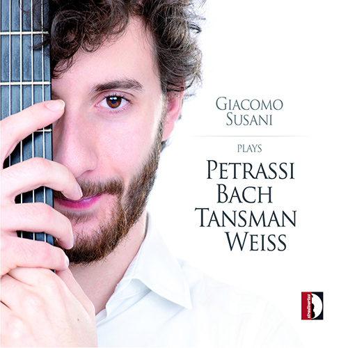 Guitar Recital: Susani, Giacomo - PETRASSI, G. / BACH, J.S. / TANSMAN, A. / WEISS, S.L.