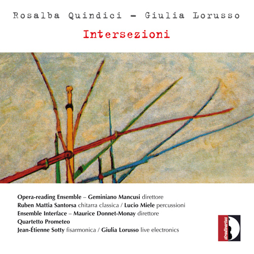 QUINDICI, R. / LORUSSO, G.: Vocal and Chamber Music (Intersezioni) (Santorsa, Sotty, Miele, Quartetto Prometeo, Ensemble Interface)