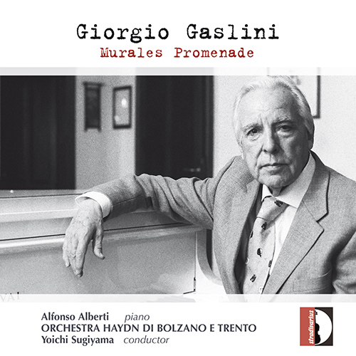 GASLINI, G.: Murales Promenade / Adagio Is Beautiful / Piano Concerto (Alberti, Haydn Orchestra, Bolzano and Trento, Yoichi Sugiyama)