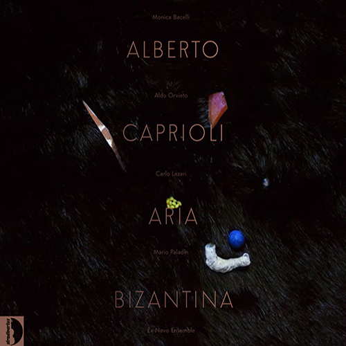 CAPRIOLI, A.: Vor dem singenden Odem / Andante Adagio (Aria Bizantina) (Bacelli, Lazari, M. Paladin, Orvieto, Ex Novo Ensemble)