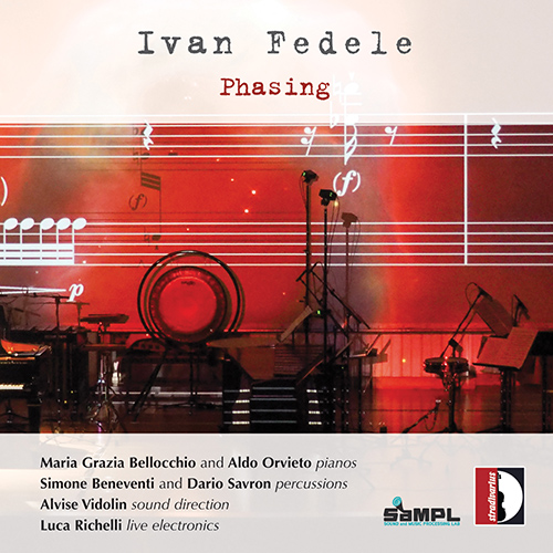 FEDELE, I.: Works for Electronics, Piano and Percussion (Phasing) (Bellocchio, Orvieto, Beneventi, Savron, Vidolin, L. Richelli)